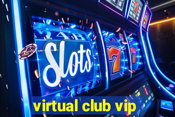 virtual club vip